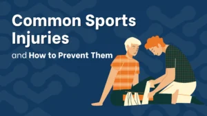 Common Sports Injuries and How to Prevent Them